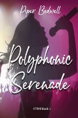 Polyphonic Serenade de Piper Bedwell
