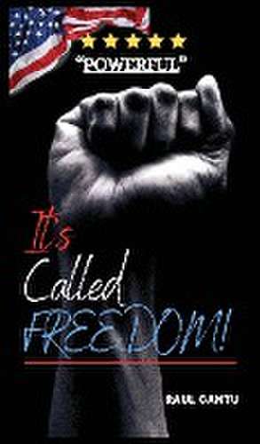 It's Called Freedom! de Cantu