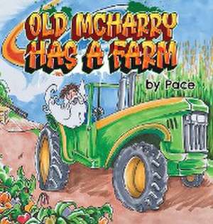 Old McHarry has a Farm de Pace