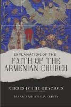 Explanation of the Faith of the Armenian Church de Nerses IV the Gracious