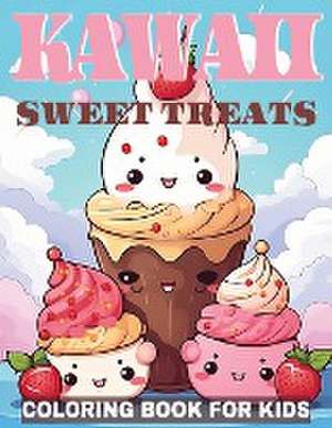 Kawaii Sweet Treats Coloring Book for Kids de Marobooks Publishing