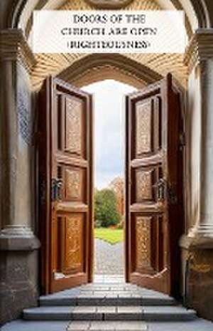 Doors Of The Church Are Open (Righteousness) de Robert Goins