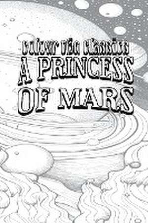 A Princess of Mars de Colour the Classics