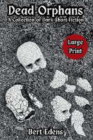 Dead Orphans de Bert Edens