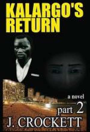 Kalargo's Return de J. Crockett