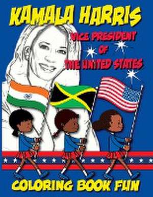 Kamala Harris - Vice President of The United States - Coloring Book Fun de Coloring Book Fun