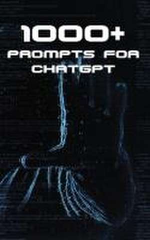 1000+ Prompts for ChatGPT de Arnold Issac