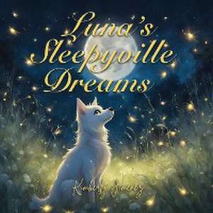 Luna's Sleepyville Dreams de Kimberly Jimenez