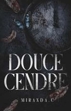 DOUCE CENDRE de Miranda C