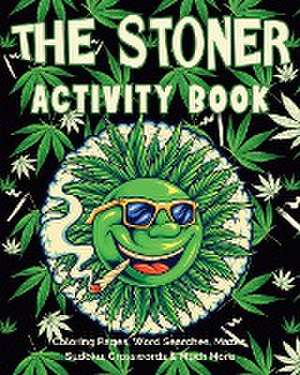 The Stoner Activity Book de Valery D. Walter