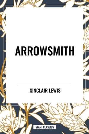 Arrowsmith de Sinclair Lewis