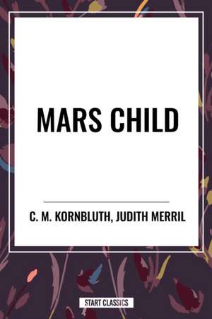 MARS CHILD de C. M. Kornbluth