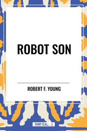 Robot Son de Robert F. Young