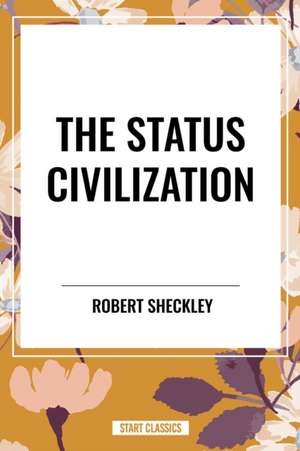 The Status Civilization de Robert Sheckley