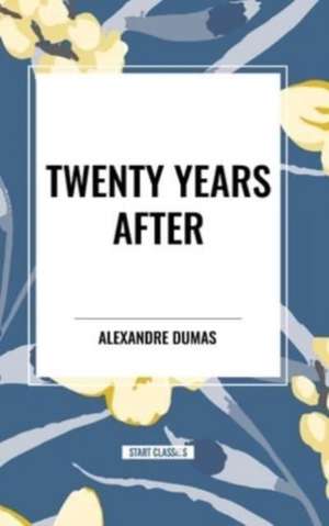 Twenty Years After de Alexandre Dumas