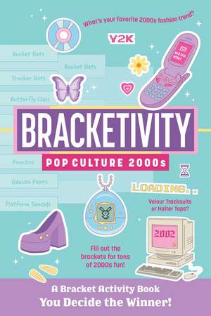 Bracketivity Pop Culture: 2000s de Robin Lockwood