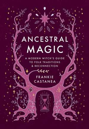 Ancestral Magic de Frankie Castanea