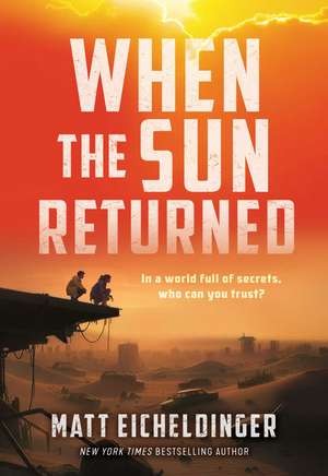 When the Sun Returned de Matthew Eicheldinger
