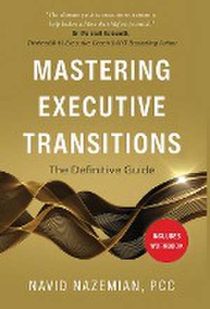 Mastering Executive Transitions de Navid Nazemian