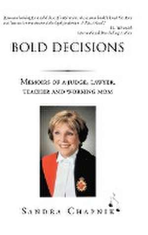 BOLD DECISIONS de Sandra Chapnik