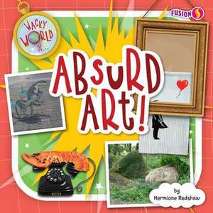 Absurd Art! de Hermione Redshaw