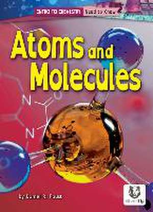 Atoms and Molecules de Daniel R Faust