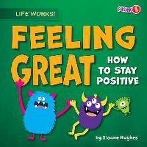 Feeling Great de Sloane Hughes