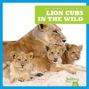 Lion Cubs in the Wild de Marie Brandle