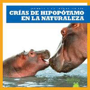 Crías de Hipopótamo En La Naturaleza (Hippopotamus Calves in the Wild) de Marie Brandle