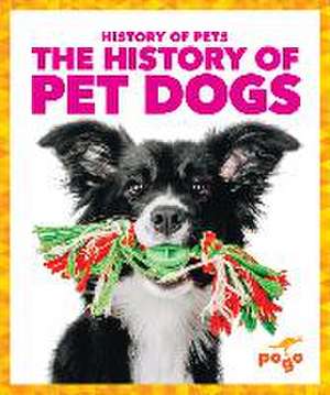 The History of Pet Dogs de Alicia Z Klepeis