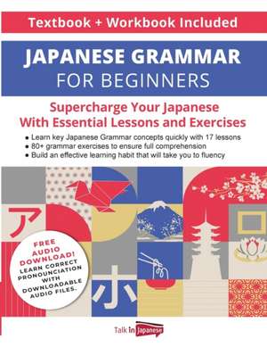 Japanese Grammar for Beginners Textbook & Workbook Included de Talk in Japanese