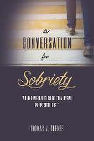 A Conversation for Sobriety de Thomas J. Turner