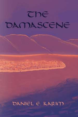 The Damascene de Daniel E. Karim