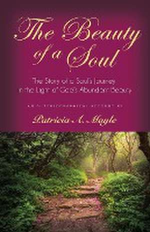 The Beauty of a Soul de Patricia Mayle