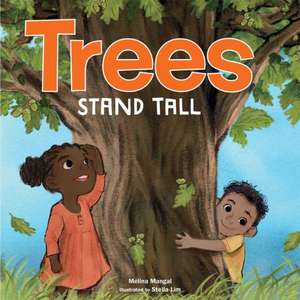 Trees Stand Tall de Mélina Mangal