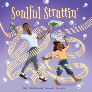 Soulful Struttin' de Julia Pierre Hammond