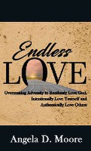 Endless Love de Angela D Moore