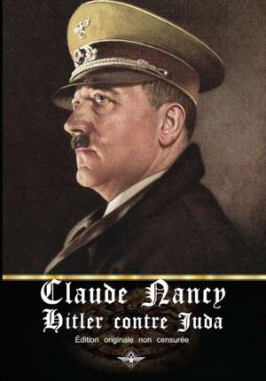 Hitler contre Juda de Claude Nancy