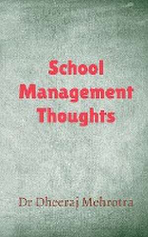School Management Thoughts de Mehrotra Dheeraj