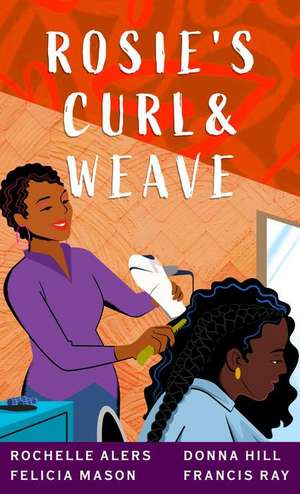 Rosie's Curl & Weave de Rochelle Alers