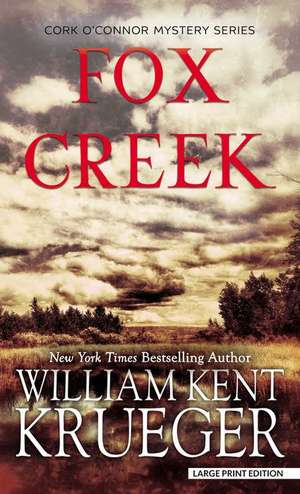 Fox Creek de William Kent Krueger