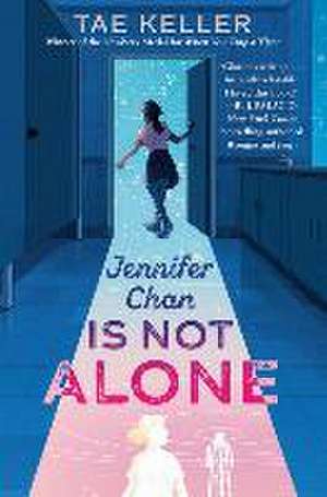 Jennifer Chan Is Not Alone de Tae Keller