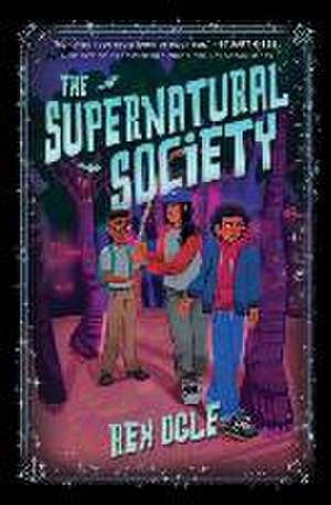 The Supernatural Society de Rex Ogle