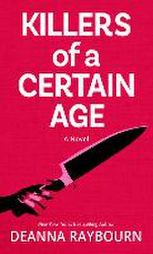 Killers of a Certain Age de Deanna Raybourn