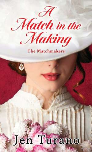 A Match in the Making de Jen Turano