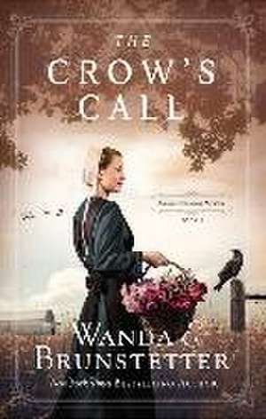 The Crows Call de Wanda E. Brunstetter