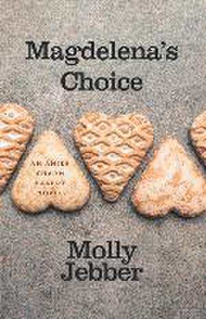 Magdelenas Choice de Molly Jebber