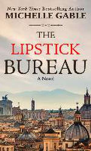 The Lipstick Bureau de Michelle Gable