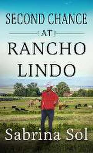 Second Chance at Rancho Lindo de Sabrina Sol