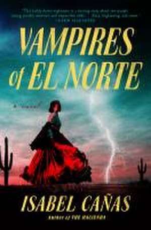 Vampires of El Norte de Isabel Cañas